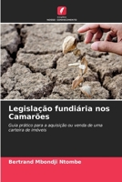 Legislação fundiária nos Camarões: Guia prático para a aquisição ou venda de uma carteira de imóveis (Portuguese Edition) B0CKKYSPBH Book Cover