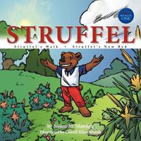 STRUFFEL: Struffel's Walk • Struffel's New Bed 1467041319 Book Cover