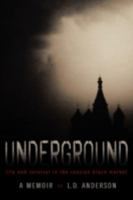 Underground: Life and Survival in the Russian Black Market: A Memoir 0595491359 Book Cover