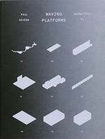 Paul Devens: Waving Platforms 9491677136 Book Cover