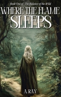 Where the Flame Sleeps B0H8ZPHW23 Book Cover