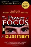 The Power of Focus for College Students: How to Make College the Best Investment of Your Life (Power of Focus) 0757302890 Book Cover