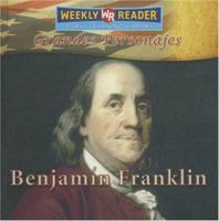Benjamin Franklin (Grandes Personajes/Great Americans) (Spanish Edition) 0836879813 Book Cover