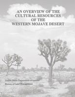 An Overview of the Cultural Resources of the Western Mojave Desert 1496015983 Book Cover