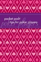 Pocket Posh Tips for Poker Players 1449407676 Book Cover
