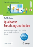 Qualitative Forschungsmethoden : Pr?gnant und Anwendungsorientiert: F?rs Studium und Mehr 3662627604 Book Cover
