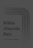 Bíblia Almeida Raiz (Portuguese Edition) 6502093442 Book Cover