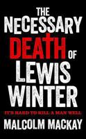 The Necessary Death of Lewis Winter 0316337307 Book Cover