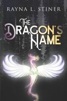 The Dragon's Name 0996795952 Book Cover