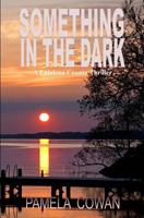 Something in the Dark 1497448883 Book Cover
