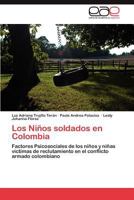 Los Ninos Soldados En Colombia 3846568368 Book Cover