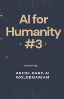 AI for Humanity #3 (1a) B0CP1PWLTY Book Cover