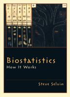 Biostatistics: How It Works 0130466166 Book Cover