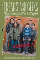 Freaks and Geeks: The Complete Scripts, Volume 2 (Newmarket Shooting Script) 1557046468 Book Cover