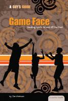 Game Face: Handling Sports on and Off the Field 1616135395 Book Cover