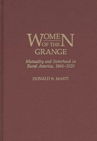 Women of the Grange: Mutuality and Sisterhood in Rural America, 1866-1920 (Contributions in Women's Studies) 031325723X Book Cover