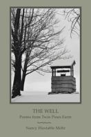 The Well: Poems from Twin Pines Farm 0996705635 Book Cover