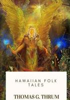 Hawaiian Folk Tales - Scholar's Choice Edition 1717518222 Book Cover