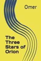The Three Stars of Orion 9695625991 Book Cover