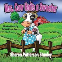Mrs. Cow Knits a Sweater 1616337249 Book Cover