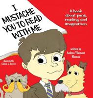 I Mustache You to Read with Me 1732215537 Book Cover