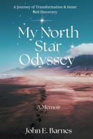 My North Star Odyssey: A Memoir B0FHBJL31M Book Cover