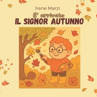 E' arrivato il Signor Autunno (Italian Edition) B0FL29DLM2 Book Cover