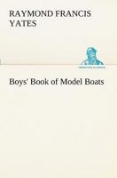 Boys' Book Of Model Boats 149755635X Book Cover