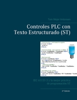 Controles PLC con Texto Estructurado (ST): IEC 61131-3 y la mejor práctica de programación ST 8743009956 Book Cover