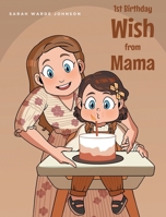 1st Birthday Wish from Mama B0DVHPW4SC Book Cover