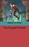 The Tangled Threads 149975048X Book Cover