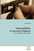 Vulnerabilities in Security Products: For Computers 2006-2008 3639204840 Book Cover