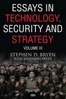 Essays in Technology, Security and Strategy, Volume III 1654087963 Book Cover