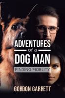 Adventures of a Dog Man 1643459767 Book Cover
