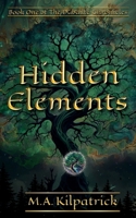 Hidden Elements: The Dúbailte Chronicles Book 1 B0CKP8W4CM Book Cover