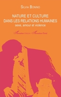 Nature et culture dans les relations humaines: Sexe, amour et violence (French Edition) 2140325761 Book Cover