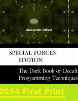 The Dark Arts Book of Occult Programming Techniques Special Forces Edition 1291680543 Book Cover