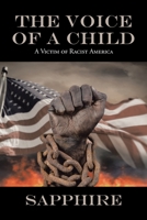 The Voice of a Child: A Victim of Racist America 1664110097 Book Cover