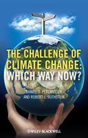 The Challenge of Climate Change: Which Way Now? 047065497X Book Cover