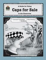 A Guide for Using Caps for Sale in the Classroom 1576906302 Book Cover