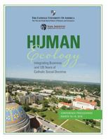 Human Ecology: Integrating Business and 125 Years of Catholic Social Doctrine: Conference Proceedings 1532967683 Book Cover
