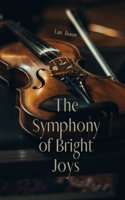 The Symphony of Bright Joys B0DQ1XYSLL Book Cover