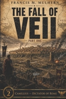 Dictator of Rome - Camillus (Book 2): The Fall of Veii (Part One) 1723951641 Book Cover