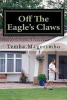 Off The Eagle's Claws 1499345453 Book Cover