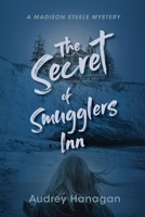The Secret of Smuggler's Inn (Madison Steele Mystery) 1778296777 Book Cover