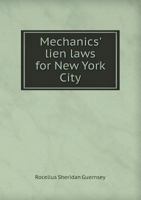 Mechanics' Lien Laws for New York City 5518591748 Book Cover