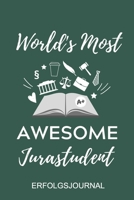 WORLD‘S MOST AWESOME ANWALT ERFOLGSJOURNAL: A5 ERFOLGSJOURNAL 2020 zum Jura Studium | Notizbuch für Rechts-studenten Anwälte Jurist | witziger Spruch ... | Erstes Semester | Recht (German Edition) 1677585951 Book Cover