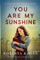 You Are My Sunshine: A Novel of the Holocaust 1957207396 Book Cover
