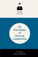 25 Principles of Service Leadership 0985948051 Book Cover