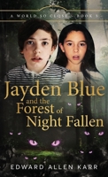 Jayden Blue and The Forest of Night Fallen 1950886514 Book Cover